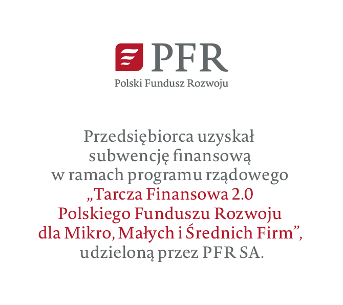 Przedsiębiorca uzyskał subwencję finansową w ramach programu rządowego "Tarcza Finansowa 2.0 Polskiego Funduszu Rozwoju dla Mikro, Małych i Średnich Firm" udzieloną przez PFR SA.